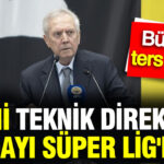 aziz-yildirimin-yeni-teknik-direktor-adayi-super-ligden-buyuk-ters-kose-Ji3h1VnG