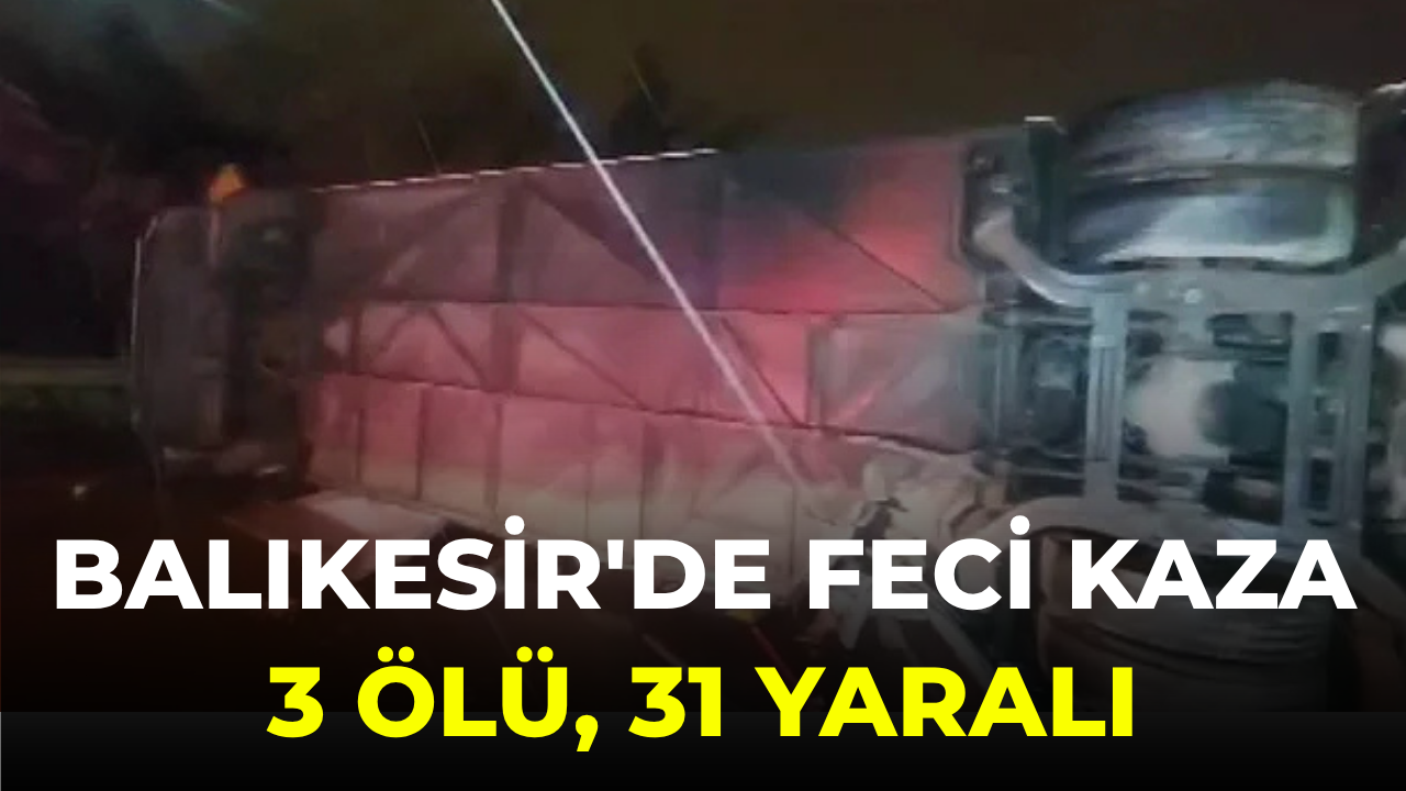 balikesirde-feci-kaza-3-olu-31-yarali-tw8z8WGu
